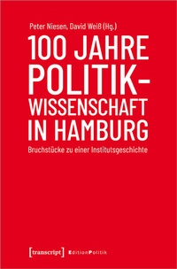 Abbildung von: 100 Jahre Politikwissenschaft in Hamburg - transcript