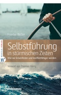 Cover: Selbstf&uuml;hrung in st&uuml;rmischen Zeiten - Neufeld Verlag