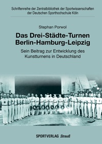 Abbildung von: Das Drei-Städte-Turnen Berlin-Hamburg-Leipzig - Sportverlag Strauß