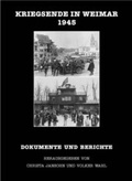 Cover: Kriegsende in Weimar 1945 - Verlag Vopelius