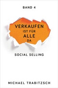 Cover: Verkaufen ist f&uuml;r alle da - Social Selling (Band 4) - Weidenverlag