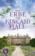Cover: Das Erbe von Kincaid Hall - Kincaid Hall-Reihe