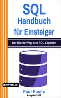 Enlarge image Cover: SQL Handbuch für Einsteiger - BMU Media Verlag