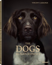 Abbildung von: The Dogs - teNeues Verlag ein Imprint des Gestalten Verlags