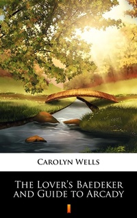 Enlarge image Cover: The Lover's Baedeker and Guide to Arcady - Ktoczyta.pl