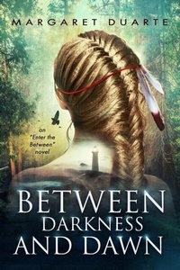 Abbildung von: Between Darkness and Dawn - Margaret Duarte