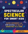 Cover: Spectacular Science for Smart Kids - Castle Point Books