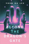 Cover: Beyond the Dragon's Gate - Tor Books