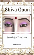 Cover: Shiva Gauri: Search for True Love - Shiva Gauri