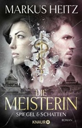Cover: Die Meisterin: Spiegel & Schatten - Knaur