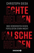 Cover: Echte Helden, falsche Helden - Droemer