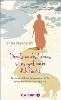 Abbildung von: Dem Sinn des Lebens ist es egal, wo er dich findet - O.W. Barth