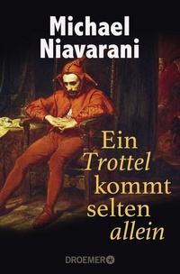 Abbildung von: Ein Trottel kommt selten allein - Droemer