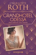 Cover: Grandhotel Odessa. Der Garten des Fauns - Droemer