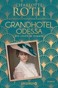 Cover: Grandhotel Odessa. Die Stadt im Himmel - Droemer