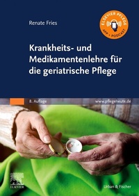 Abbildung von: Krankheits- und Medikamentenlehre für die geriatrische Pflege - Urban & Fischer