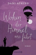 Cover: Wohin der Himmel uns f&uuml;hrt - Knaur