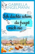 Cover: Ich dachte schon, du fragst mich nie - Knaur