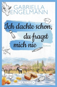 Abbildung von: Ich dachte schon, du fragst mich nie - Knaur