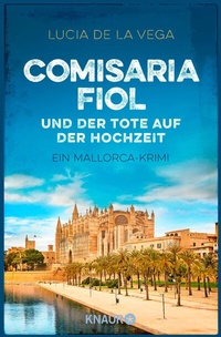 Abbildung von: Comisaria Fiol und der Tote auf der Hochzeit - Knaur