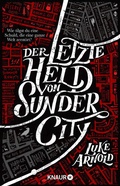 Cover: Der letzte Held von Sunder City - Knaur