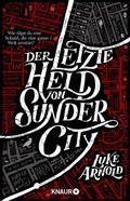 Cover: Der letzte Held von Sunder City - Knaur
