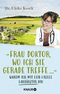 Abbildung von: »Frau Doktor, wo ich Sie gerade treffe...« - Knaur