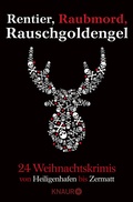 Cover: Rentier, Raubmord, Rauschgoldengel - Knaur