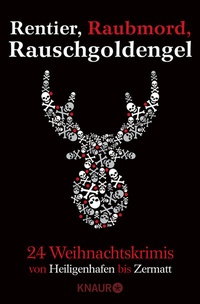 Abbildung von: Rentier, Raubmord, Rauschgoldengel - Knaur