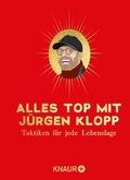Cover: Alles top mit J&uuml;rgen Klopp - Knaur