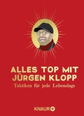 Cover: Alles top mit J&uuml;rgen Klopp - Knaur