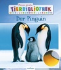 Cover: Meine große Tierbibliothek: Der Pinguin - Esslinger