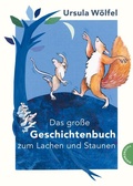 Cover: Das gro&szlig;e Geschichtenbuch zum Lachen und Staunen - Thienemann
