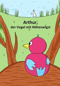 Enlarge image Cover: Arthur, der Vogel mit Höhenangst - BoD - Books on Demand