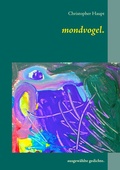 Cover: mondvogel. - BoD - Books on Demand