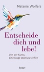 Cover: Entscheide dich und lebe! - bene! eBook