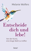 Cover: Entscheide dich und lebe! - bene! eBook
