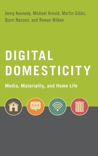 Enlarge image Cover: Digital Domesticity - Oxford University Press Inc