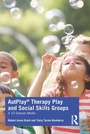 Cover: AutPlay (R) Therapy Play and Social Skills Groups - Routledge