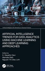 Cover: Artificial Intelligence Trends for Data Analytics Using Machine Learning and Deep Learning Approaches - CRC Press