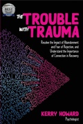 Cover: The Trouble with Trauma - Michael Hanrahan Publishing