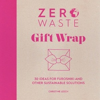 Enlarge image Cover: Zero Waste: Gift Wrap - David & Charles
