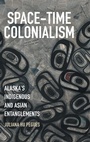 Cover: Space-Time Colonialism - The University of North Carolina Press