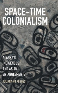 Enlarge image Cover: Space-Time Colonialism - The University of North Carolina Press