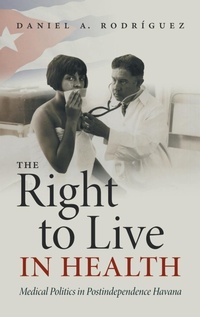 Enlarge image Cover: The Right to Live in Health - The University of North Carolina Press