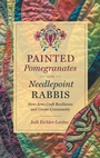 Cover: Painted Pomegranates and Needlepoint Rabbis - The University of North Carolina Press