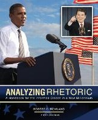 Enlarge image Cover: Analyzing Rhetoric: A Handbook for the Informed Citizen in a New Millennium - Kendall/Hunt Publishing Company