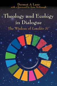 Bild vergrößern Bild: Theology and Ecology in Dialogue - Messenger Publications