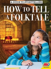 Enlarge image Cover: How to Tell a Folktale - Av2