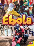 Cover: Ebola - Weigl Educational Publishers Limited